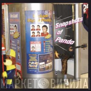 Pando - Snapshots Of Pando