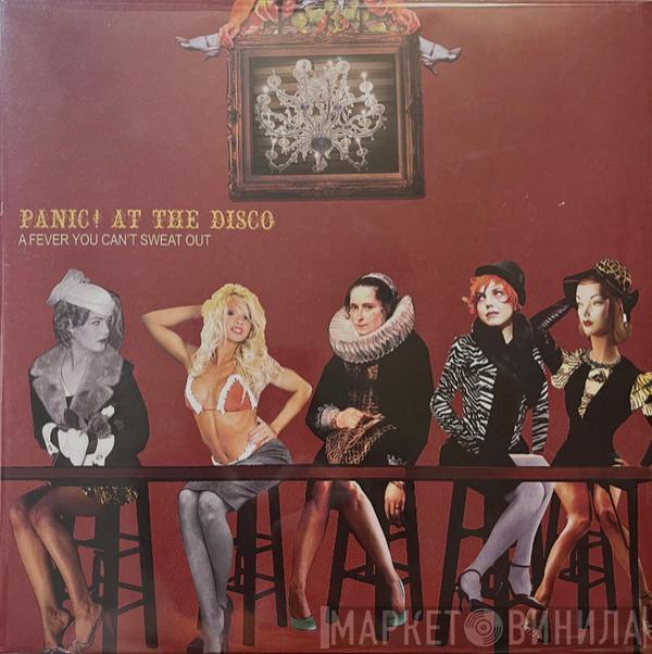  Panic! At The Disco  - A Fever You Can't Sweat Out