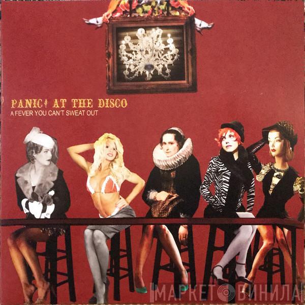  Panic! At The Disco  - A Fever You Can't Sweat Out
