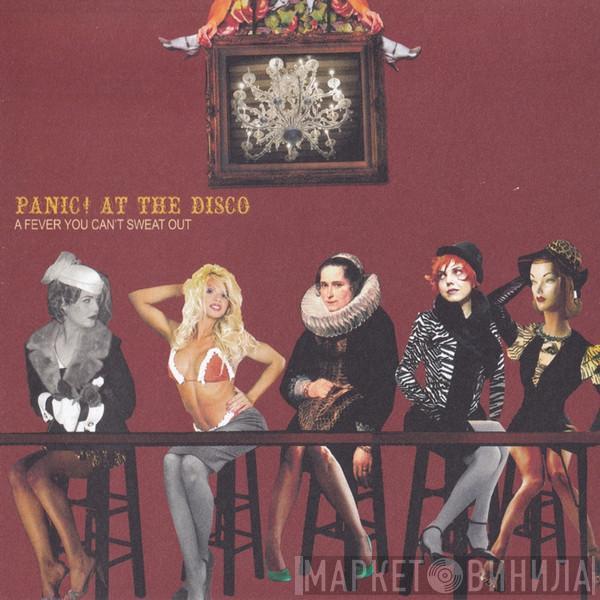  Panic! At The Disco  - A Fever You Can't Sweat Out