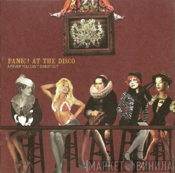 Panic! At The Disco  - A Fever You Can't Sweat Out