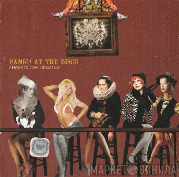  Panic! At The Disco  - A Fever You Can't Sweat Out