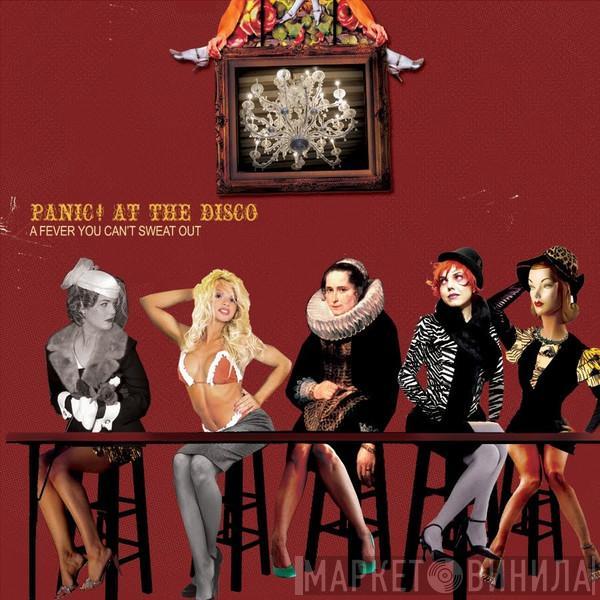  Panic! At The Disco  - A Fever You Can't Sweat Out