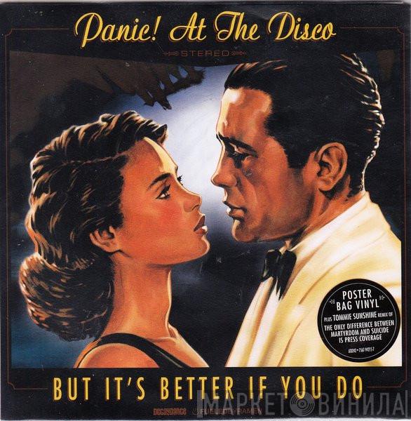  Panic! At The Disco  - But It's Better If You Do