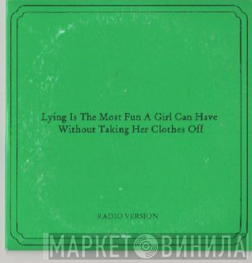  Panic! At The Disco  - Lying Is The Most Fun A Girl Can Have Without Taking Her Clothes Off