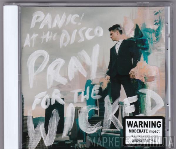  Panic! At The Disco  - Pray For The Wicked
