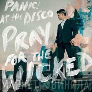  Panic! At The Disco  - Pray For The Wicked