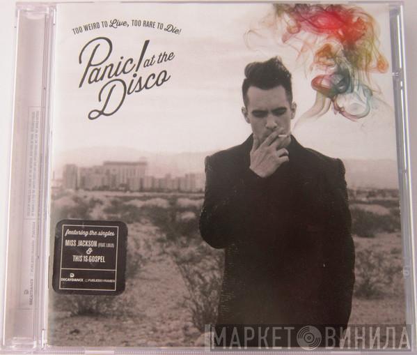  Panic! At The Disco  - Too Weird To Live, Too Rare To Die!