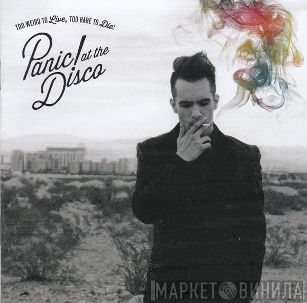  Panic! At The Disco  - Too Weird To Live, Too Rare To Die