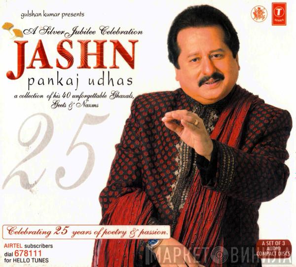 Pankaj Udhas - Jashn