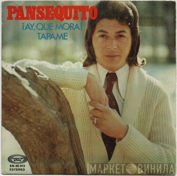 Pansequito - ¡Ay, Que Mora! / Tapame