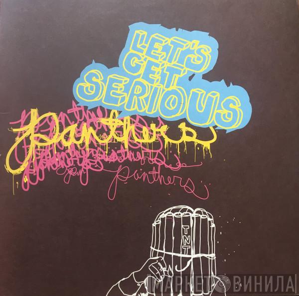 Panthers - Let's Get Serious