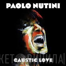  Paolo Nutini  - Caustic Love