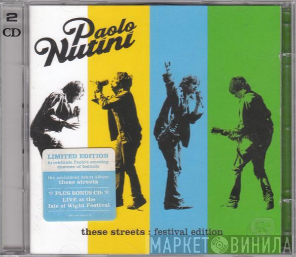  Paolo Nutini  - These Streets: Festival Edition