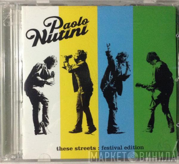  Paolo Nutini  - These Streets: Festival Edition