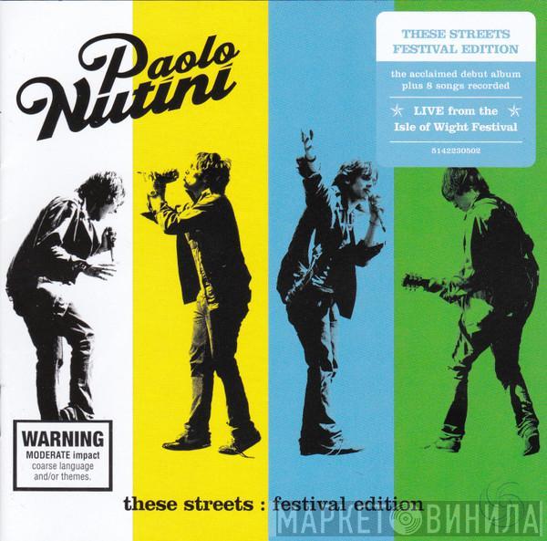  Paolo Nutini  - These Streets: Festival Edition