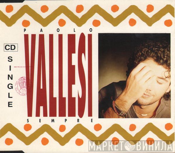  Paolo Vallesi  - Sempre