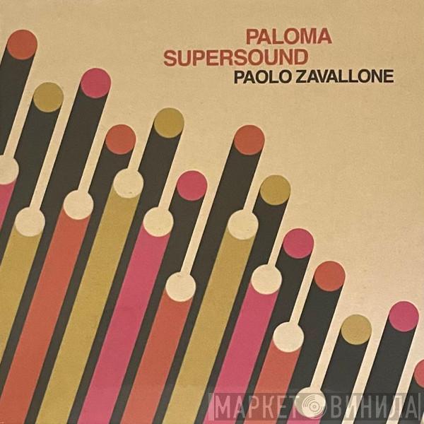 Paolo Zavallone - Paloma Supersound 
