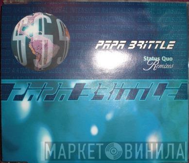 Papa Brittle - Status Quo (Remixes)