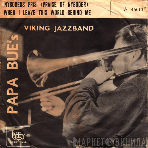  Papa Bue's Viking Jazz Band  - Nyboders Pris (Praise Of Nyboder) / When I Leave This World Behind Me