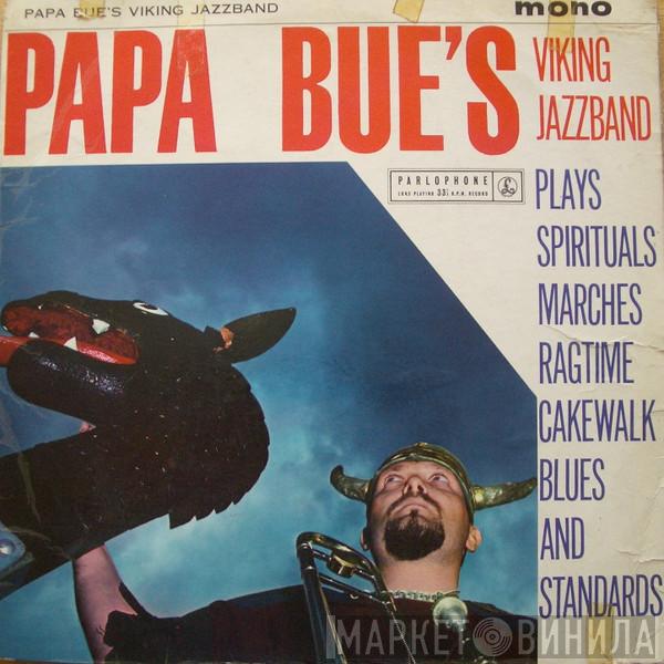 Papa Bue's Viking Jazz Band - Plays Spirituals, Marches, Ragtime, Cakewalk, Blues And Standards