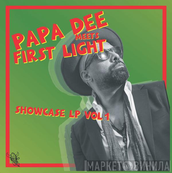 Papa Dee, First Light  - Showcase LP Vol 1