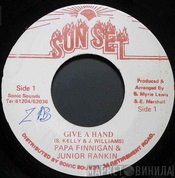 Papa Finnigan & Junior Ranking - Give A Hand