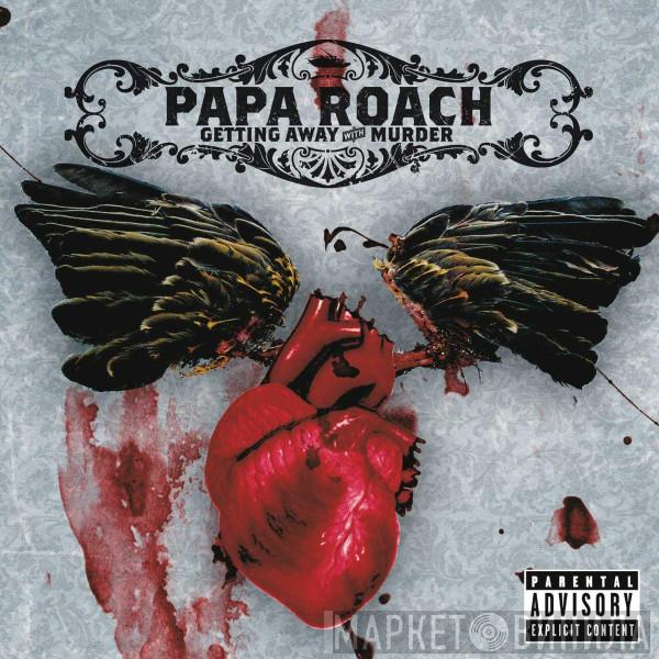  Papa Roach  - Getting Away With Murder