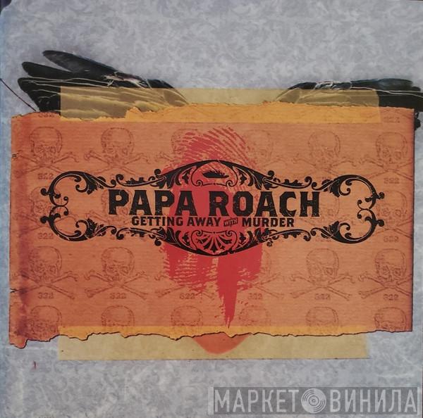  Papa Roach  - Getting Away With Murder