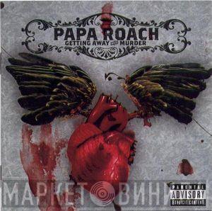  Papa Roach  - Getting Away With Murder