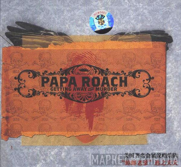  Papa Roach  - Getting Away With Murder