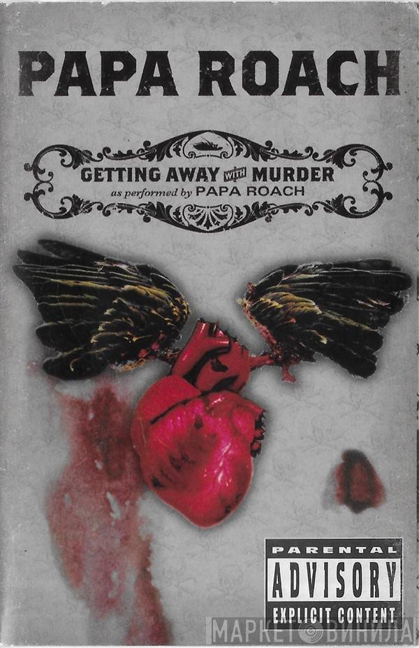  Papa Roach  - Getting Away With Murder