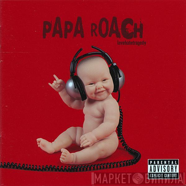  Papa Roach  - Lovehatetragedy