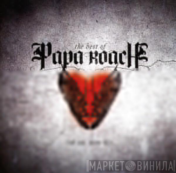  Papa Roach  - The Best Of Papa Roach: To Be Loved