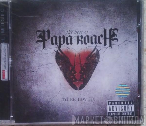  Papa Roach  - The Best Of Papa Roach: To Be Loved.