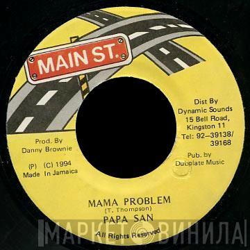 Papa San - Mama Problem