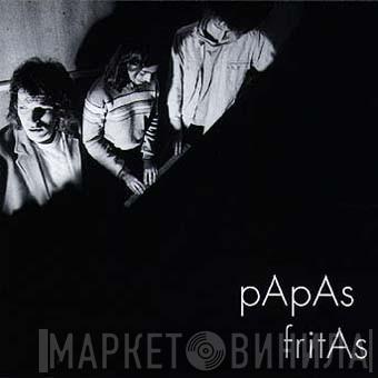 Papas Fritas - Papas Fritas