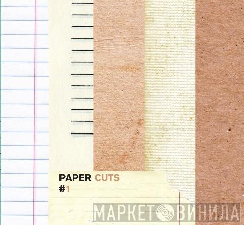  - Paper Cuts #1
