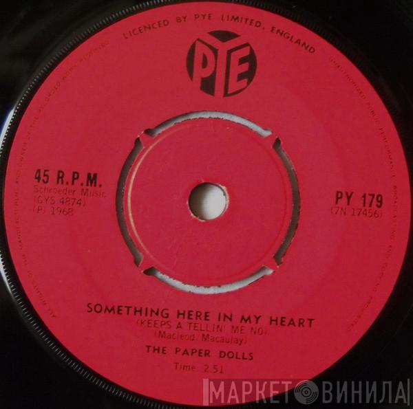 Paper Dolls  - Something Here In My Heart (Keeps A Tellin' Me No)