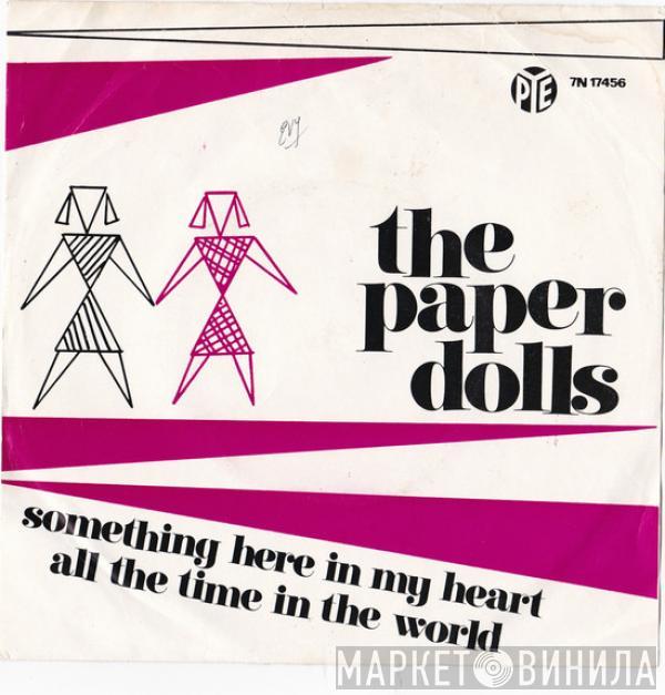  Paper Dolls  - Something Here In My Heart