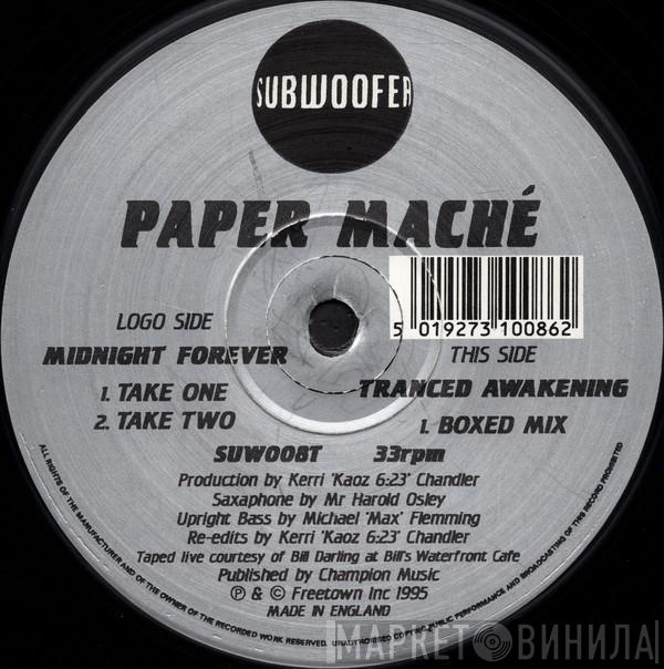 Paper Maché - Midnight Forever