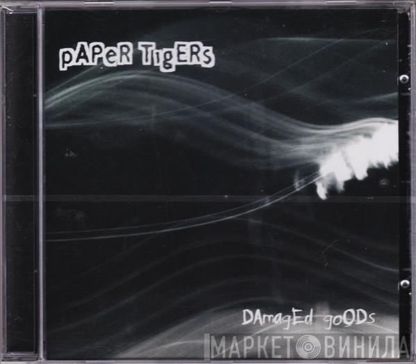 Paper Tigers  - Damaged Goods