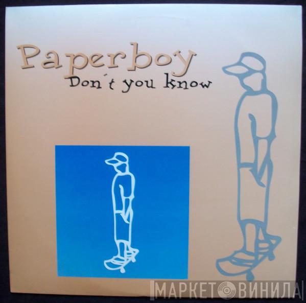  Paperboy   - Don't You Know