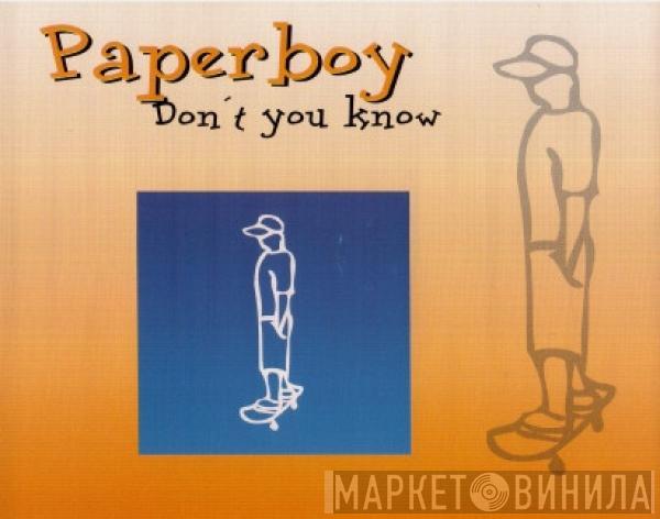  Paperboy   - Don't You Know