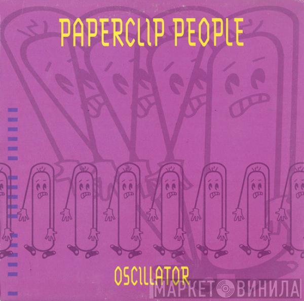  Paperclip People  - Oscillator