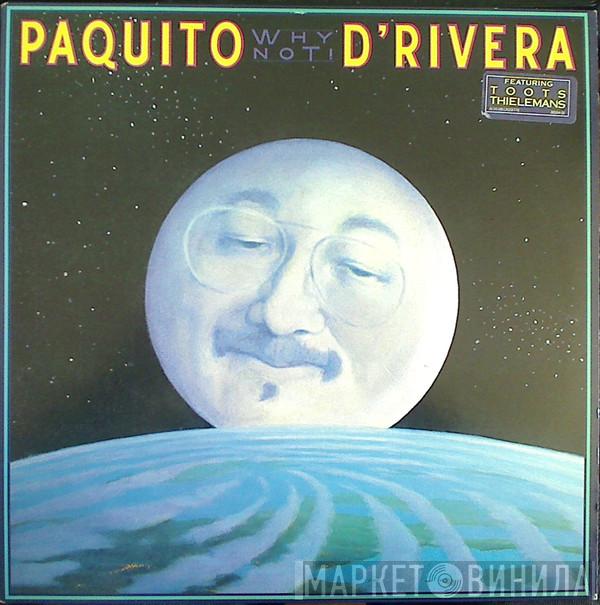  Paquito D'Rivera  - Why Not!