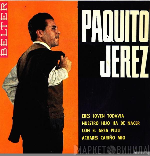 Paquito Jerez - Eres Joven Todavia