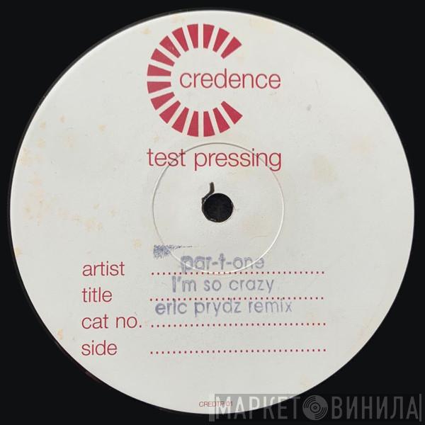 Par-T-One - I'm So Crazy (Eric Prydz Remix)