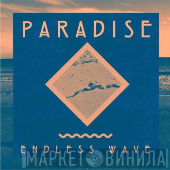 Paradise  - Endless Wave