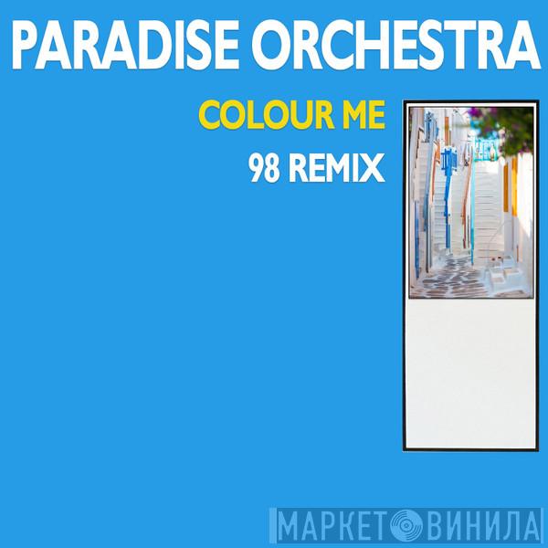  Paradise Orchestra  - Colour Me (98 Remix)